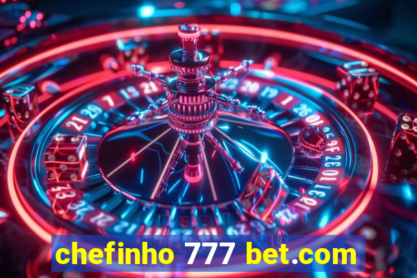 chefinho 777 bet.com